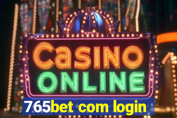 765bet com login